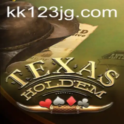 Exploring the World of Texas Hold'em and KK123.COM